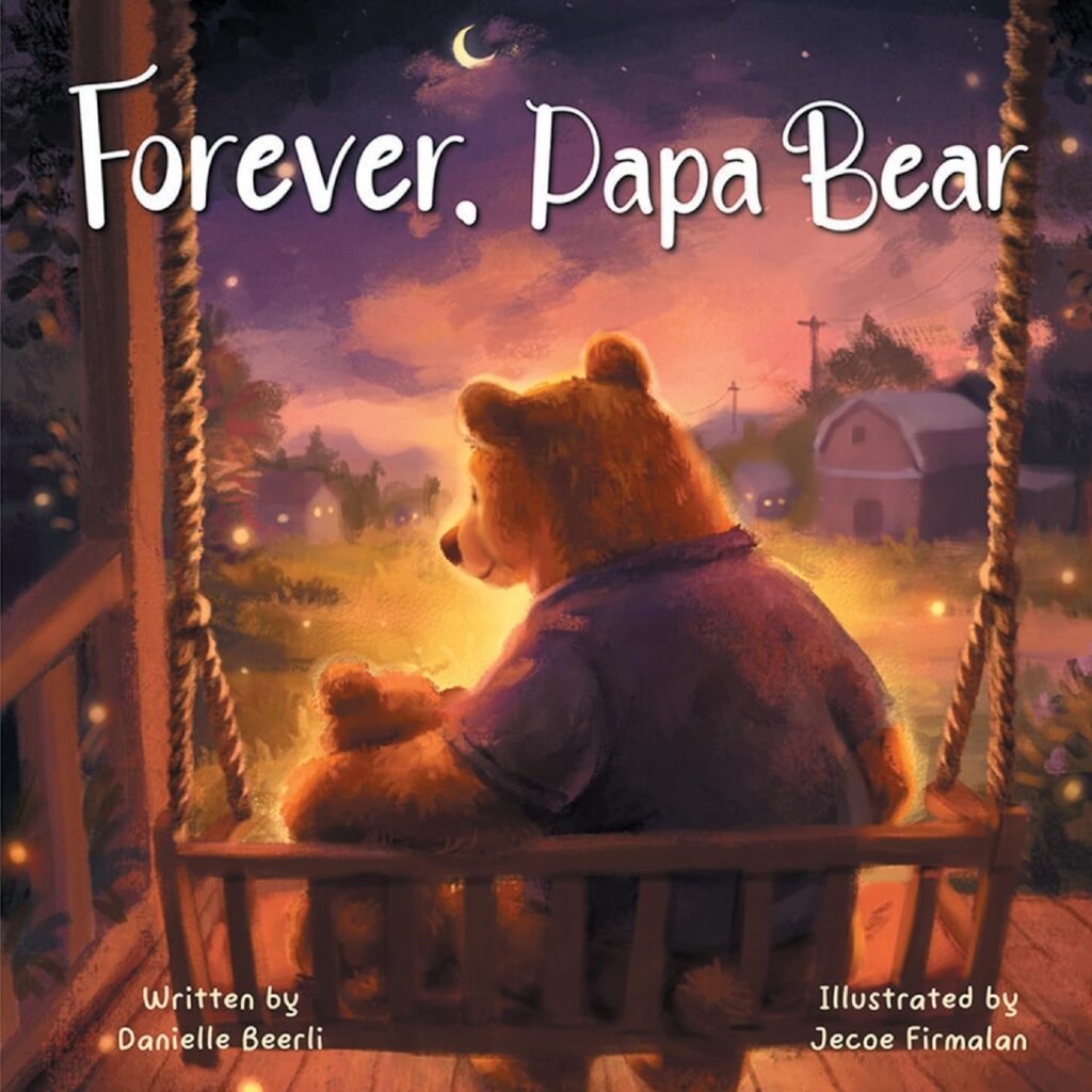 Forever, Papa Bear by Danielle Beerli