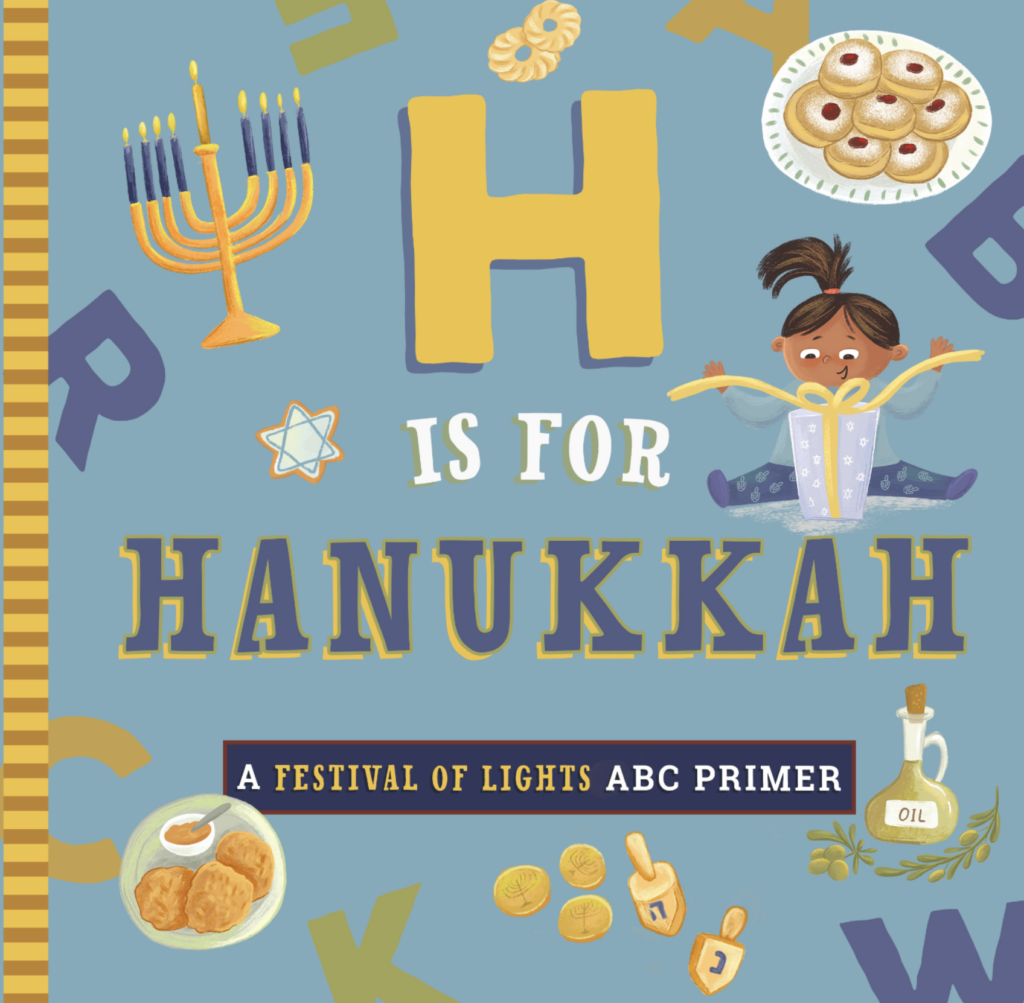 H Is for Hanukkah: A Festival of Lights ABC Primer by Adina Oberman Book Review