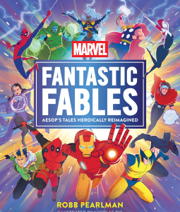 Marvel Fantastic Fables Aesop's Tales Heroically Reimagined by Robb Pearlman
