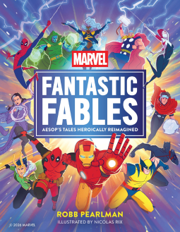 Marvel Fantastic Fables Aesop's Tales Heroically Reimagined by Robb Pearlman